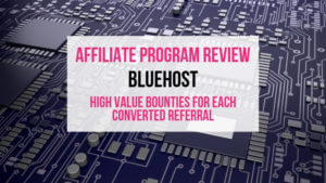 Bluehost Affiliate Marketing Program Review