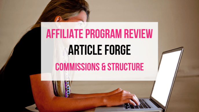 Article Forge Affiliate Marketing Program Review