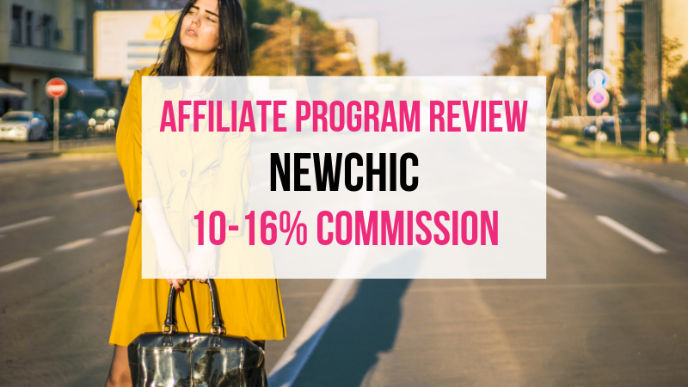 Newchic Affiliate Marketing Program Review