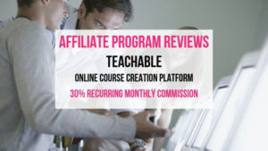 Teachable Affiliate Marketing Program Review